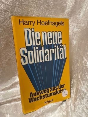 Die neue Solidarität. Ausweg aus der Wachstumskrise