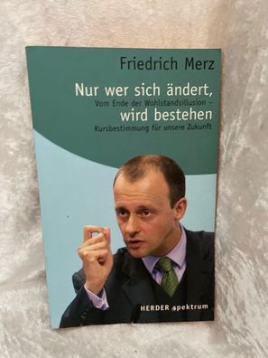 Nur wer sich ändert, wird bestehen. Vom Ende der Wohlstandsillusion. Kursbestimm
