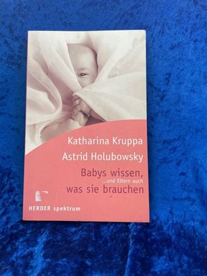 Babys wissen, was sie brauchen: ... und Eltern auch