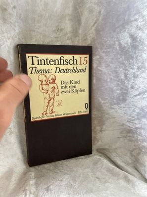 Tintenfisch XV. Thema: Deutschland. Das Kind mit den zwei Köpfen