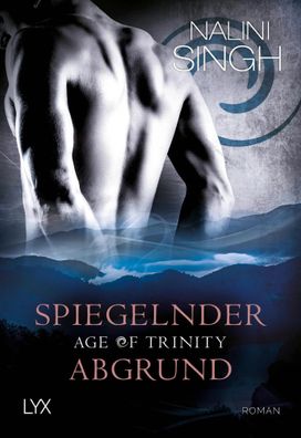 Age of Trinity - Spiegelnder Abgrund | Nalini Singh | Taschenbuch | 512 S. | LYX