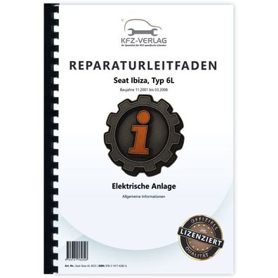 Seat Ibiza 6L 2001-2008 Allgemeine Infos Elektrische Anlage Reparaturanleitung