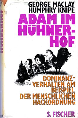Adam im Hühnerhof. Dominanzverhalten am Beispiel der menschlichen Hackordnung (1972)