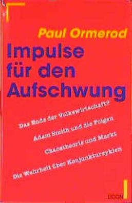 Impulse fér den Aufschwung: Das Ende der Erfolgswirtschaft? Adam Smith und die F