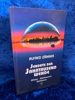 Jenseits der Jahrtausendwende: Wissen, Wettbewerb, Wohlstand