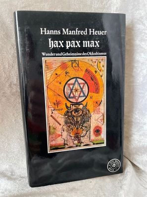 hax pax max. Wunder und Geheimnisse des Okkultismus