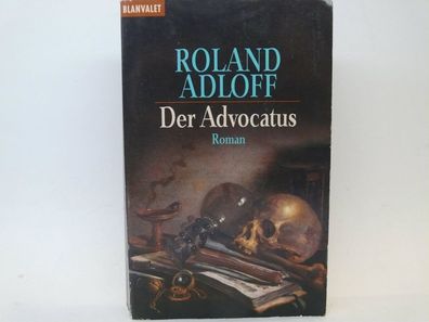Der Advocatus Roman von Roland Adloff, Blanvalet Verlag
