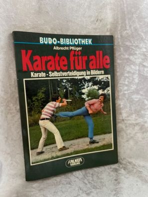 Karate fér alle. Selbstverteidigung in Bildern. ( Sport)