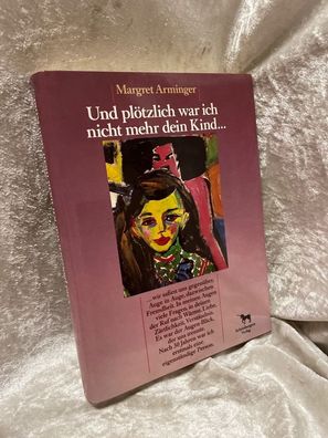 Und plötzlich war ich nicht mehr dein Kind