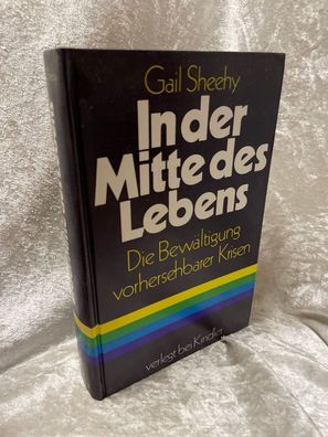 In der Mitte des Lebens. Die Bewältigung vorhersehbarer Krisen
