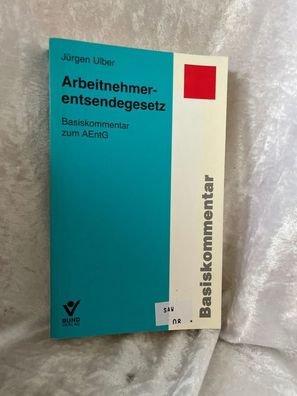 Arbeitnehmerentsendegesetz: Basiskommentar zum AEntG