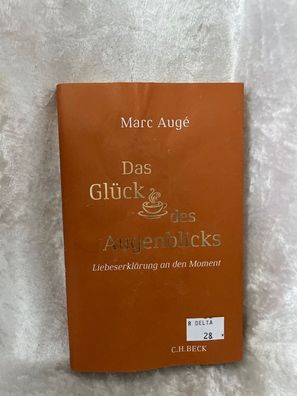 Das Gléck des Augenblicks: Liebeserklärung an den Moment