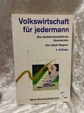 Volkswirtschaft fér jedermann: Die marktwirtschaftliche Demokratie in Finanzkris