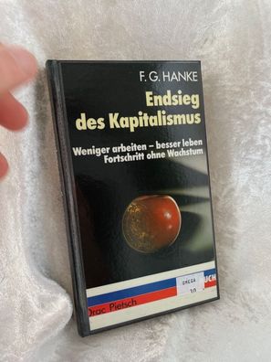 Endsieg des Kapitalismus. Weniger arbeiten - besser leben