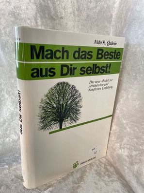 Mach das Beste aus Dir selbst. Das neue Modell der persönlichen und beruflichen