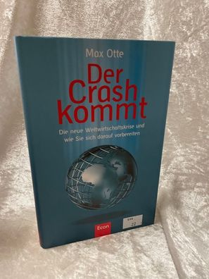 Der Crash kommt: Die neue Weltwirtschaftskrise und wie Sie sich darauf vorbereit