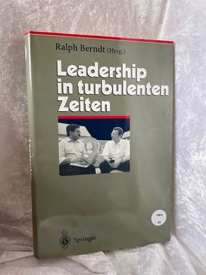 Leadership in turbulenten Zeiten: Mit Beitr. in engl. Sprache (Herausforderungen
