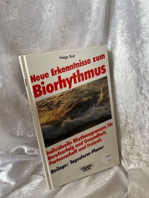 Neue Erkenntnisse zum Biorhythmus. Individuelle Rhythmogramme fér Berufserfolg u