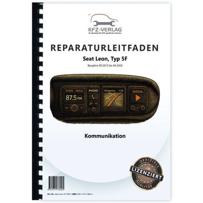 Seat Leon 5F 2012-2020 Kommunikation Radio Telefon Navigation Reparaturanleitung