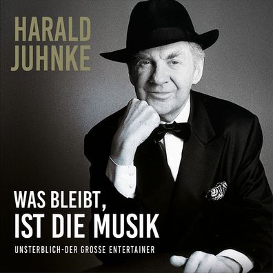 Harald Juhnke: Was bleibt ist die Musik - - (CD / W)