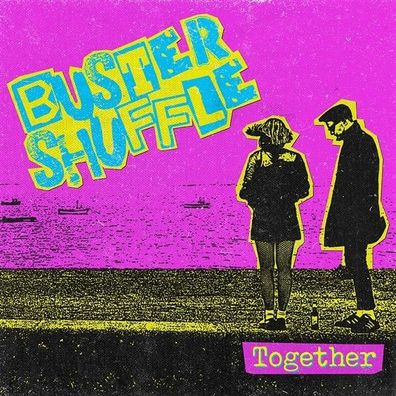Buster Shuffle - Together LP (Ltd Blue Vinyl & Pop Art Sleeve)