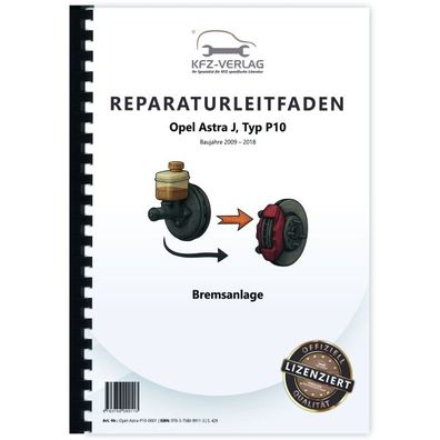 Opel Astra J Typ P10 2009-2018 Bremsanlagen Bremsen System Reparaturanleitung
