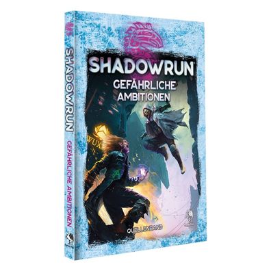 Shadowrun - Gefährliche Ambitionen - Hardcover - deutsch
