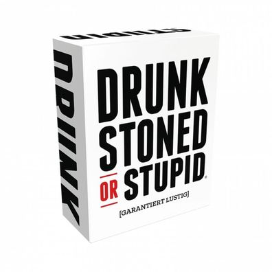 Drunk, Stoned or Stupid - deutsch