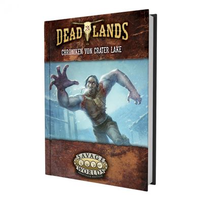 Savage Worlds - Deadlands - The Weird West - Chroniken von Crater Lake - Abenteuer