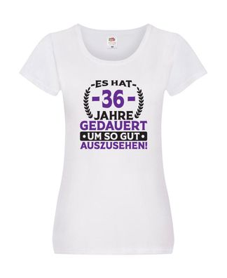 36 Jahre gedauert um so gut auszusehen | 36. Geburtstag Damen Shirt Weiß