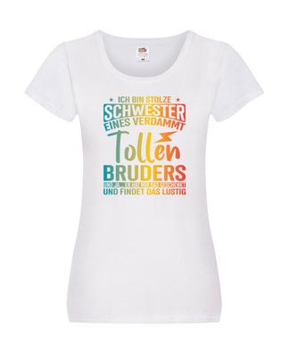 Stolze Schwester eines Bruders | Geschwisterliebe Damen Shirt Weiß
