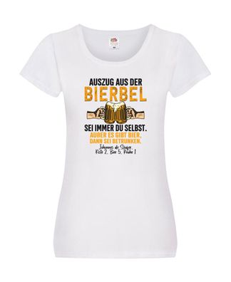 Auszug aus der Bierbel | Bierliebhaber | Bier trinker Damen Shirt Weiß