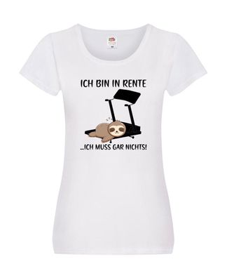 Ich bin in Rente | Rentner | Ruhestand | Faultier | Faulpelz Damen Shirt Weiß