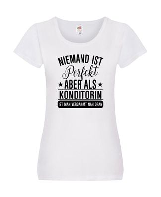 Verdammt nah dran: Konditorin | Konditorei Damen Shirt Weiß