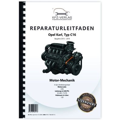 Opel Karl C16 (15-19) 3-Zyl. 1,0l Benzinmotor 55 kW 75 PS L5Q Reparaturanleitung