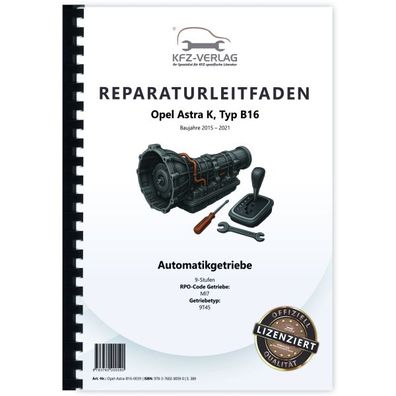 Opel Astra K B16 (15-21) 9 Stufen Automatikgetriebe 9T45 MI7 Reparaturanleitung