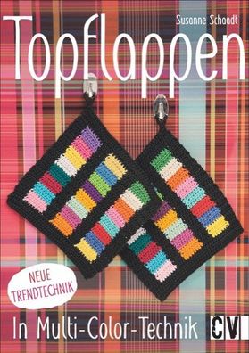 Topflappen in Multi-Color-Technik von Susanne Schaadt