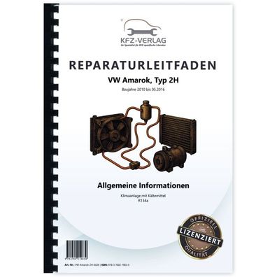 VW Amarok Typ 2H 2010-2016 Klimaanlagen mit Kältemittel R134a Reparaturanleitung