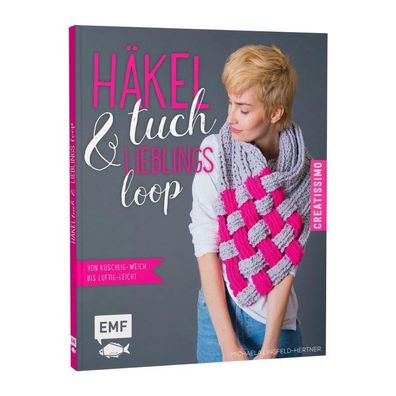 Häkeltuch und Lieblingsloop-Von kuschlig-weich bis luftig-leicht