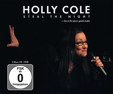 Holly Cole: Steal The Night - Live At The Glenn Gould Studio (