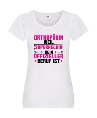 Superheldin Orthopädin |Orthopädie Damen Shirt Weiß