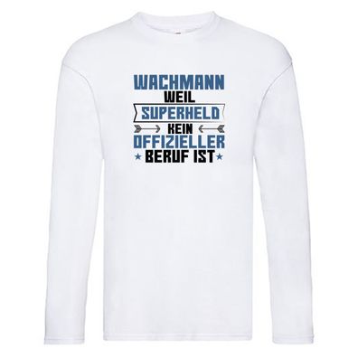Superheld Wachmann | Wachpersonal | Nachtwächter Long Sleeve Weiß