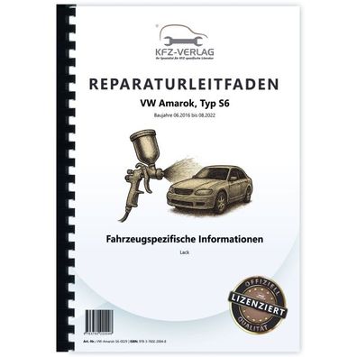 VW Amarok S6 2016-2022 Fahrzeugspezifische Information Lack Reparaturanleitung