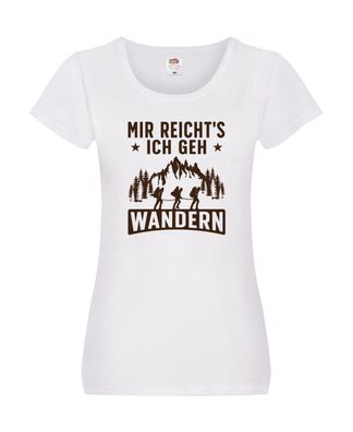 Mir reicht's, geh wandern | Wanderer | Berge Damen Shirt Weiß