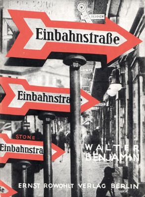 Einbahnstraße | Faksimilenachdruck der Erstausgabe von 1928 | Walter Benjamin
