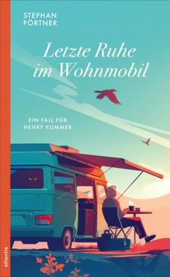Letzte Ruhe im Wohnmobil | Ein Fall für Henry Kummer | Stephan Pörtner | Buch