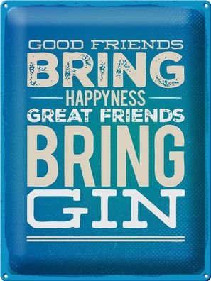 Blechschild 40 x 30 cm Cocktail: Good Friends bring Happyness Gin