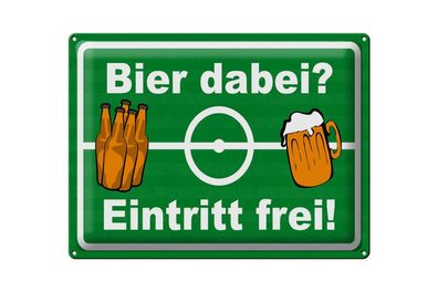 Blechschild 40 x 30 cm Alkohol Bier dabei Eintritt frei