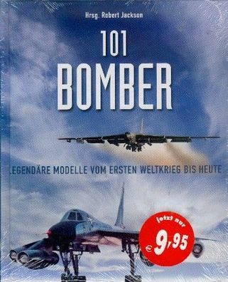 101 Bomber, Legendäre Modelle vom Ersten Weltkrieg bis Heute