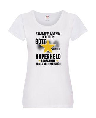 Bedeutung von Zimmermann | Handwerker Holzbau Damen Shirt Weiß